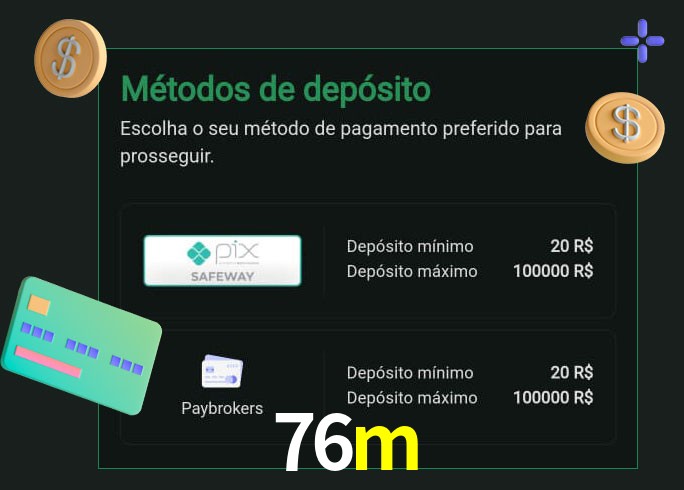 O cassino 76m oferece uma grande variedade de métodos de pagamento