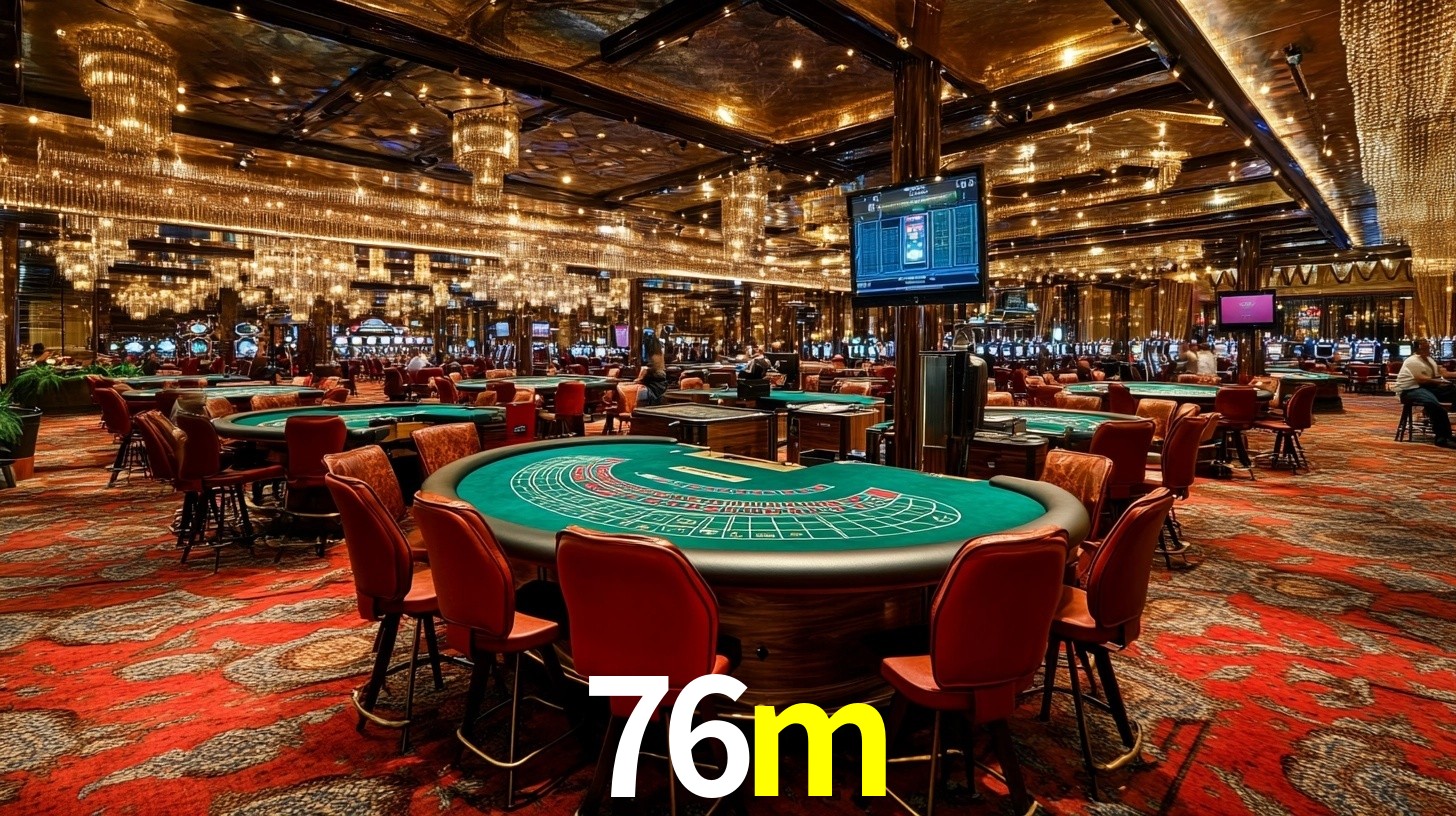 Sinta a adrenalina dos jogos de cassino com 76m